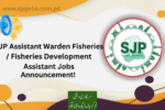 SJP Assistant Warden Fisheries / Fisheries Development Assistant Jobs